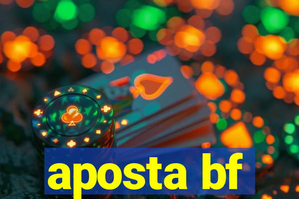 aposta bf